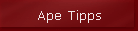 Ape Tipps